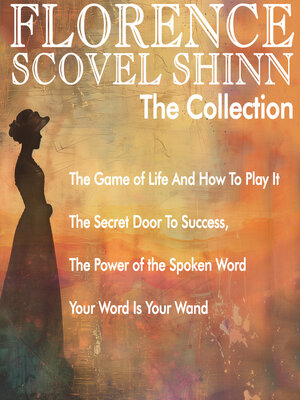 cover image of Florence Scovel Shinn--The Collection